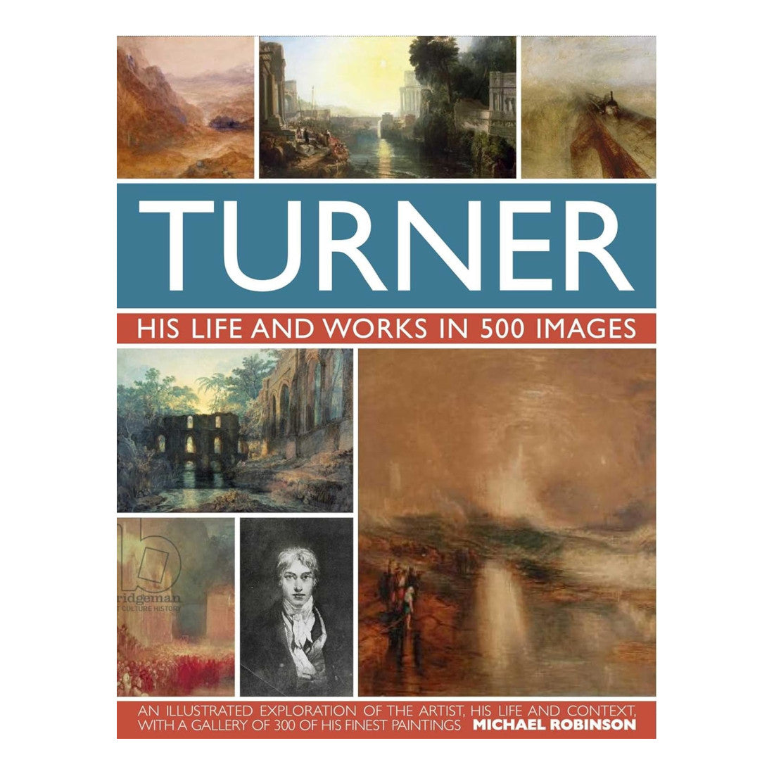 Turner: His Life and Works in 500 Images