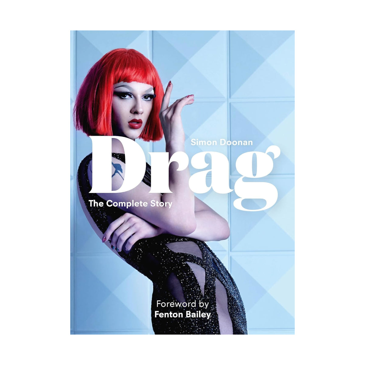 Drag: The Complete Story