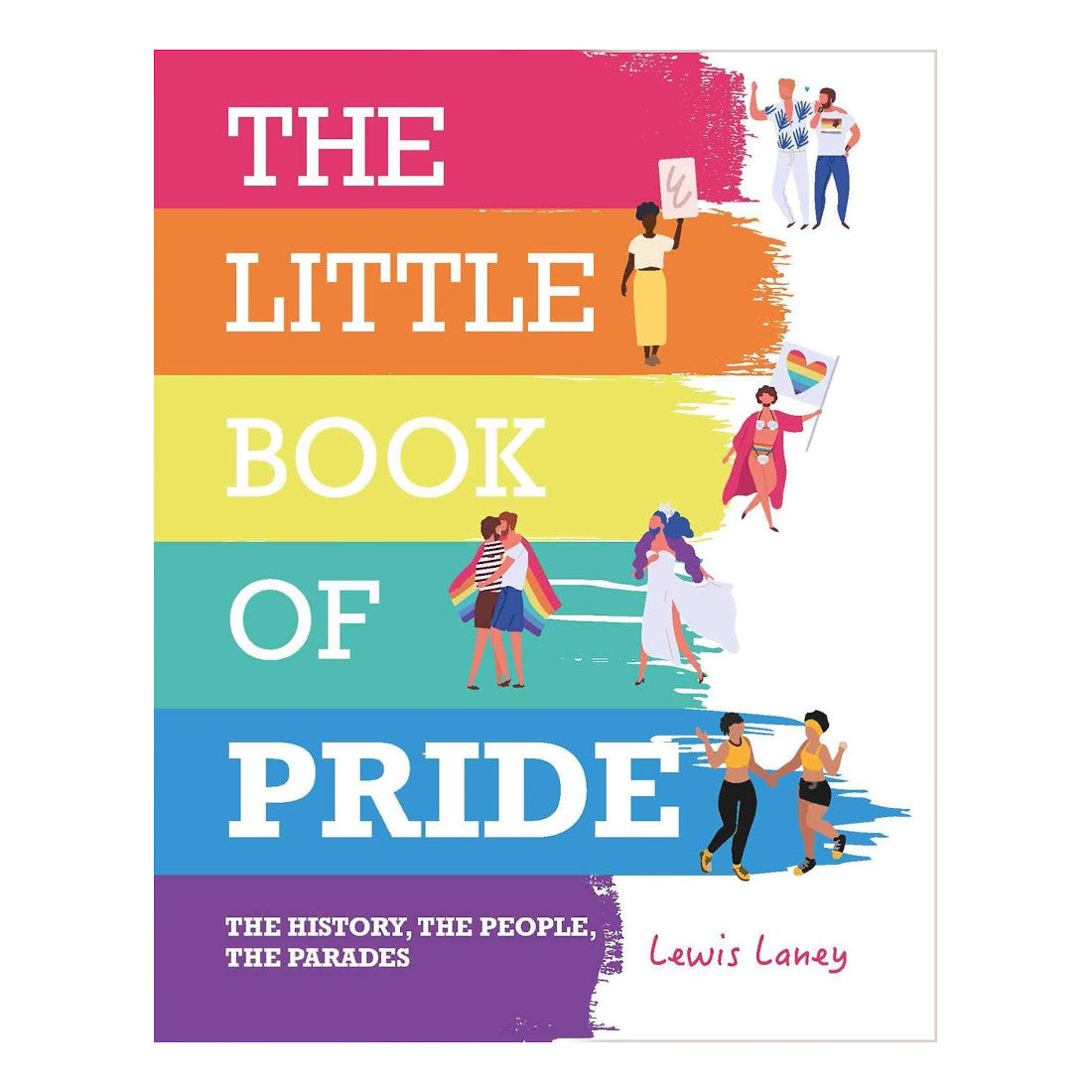 The Little Book of Pride: The History, the People, the Parades