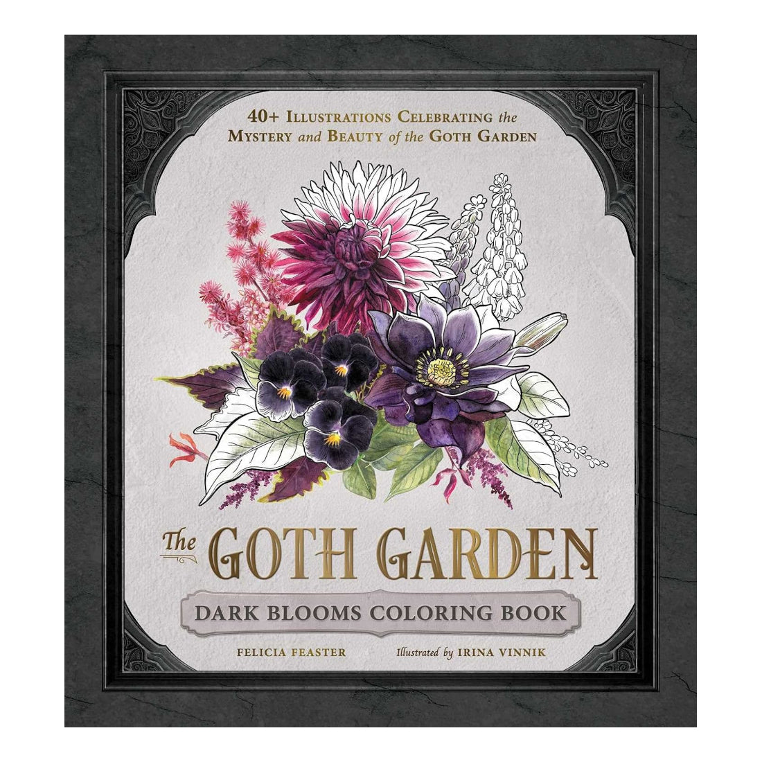 The Goth Garden: Dark Blooms Coloring Book