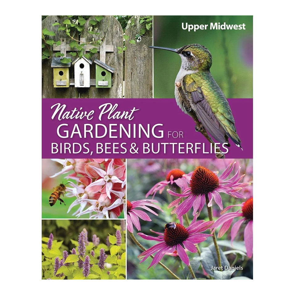 Native Plant Gardening for Birds, Bees & Butterflies