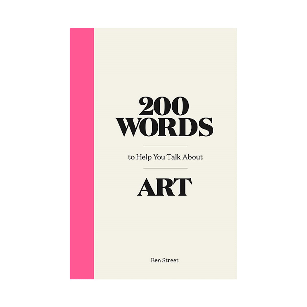 200 Words to Help You Talk About Art
