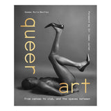 Queer Art: From Canvas to Club, and the Spaces Between