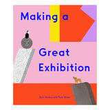 Making a Great Exhibition