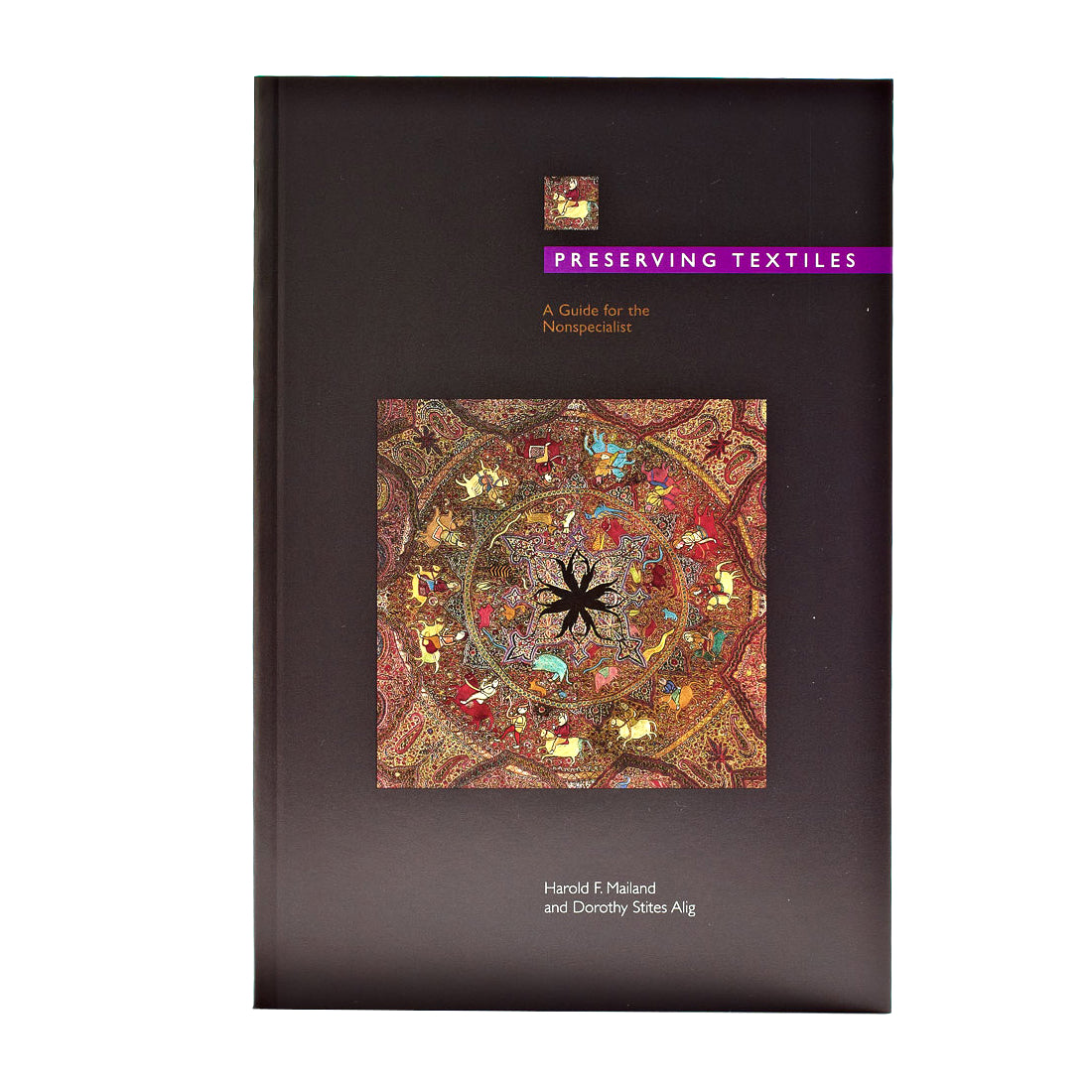 Preserving Textiles:  A Guide for the Non-Specialist